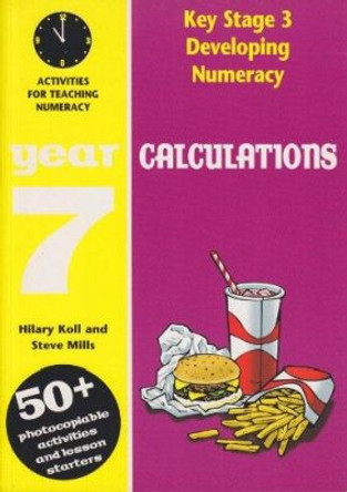 Calculations: Year 7: Activities for the Daily Maths Lesson by Hilary Koll 9780713664683