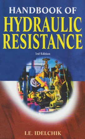 Handbook of Hydraulic Resistance by I. E. Idelchik 9788179921180