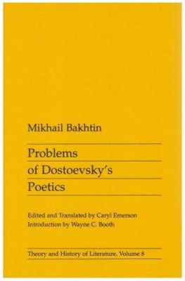 Problems of Dostoevsky's Poetics by Mikhail Bakhtin 9780816612284