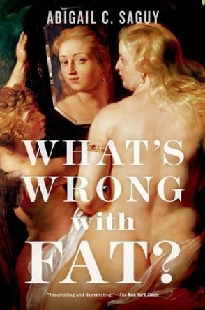 What's Wrong with Fat? by Abigail C. Saguy 9780199377114