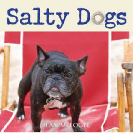 Salty Dogs by Jean M. Fogle 9780470169049