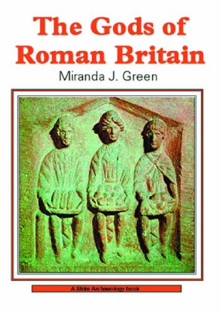 The Gods of Roman Britain by Miranda J. Green 9780852636343