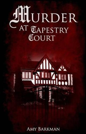 Murder at Tapestry Court by Amy Barkman 9780998352022