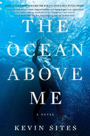 The Ocean Above Me by Kevin Sites 9780063278295