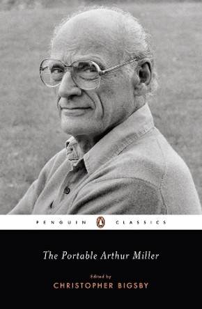 The Portable Arthur Miller by Arthur Miller 9780142437551