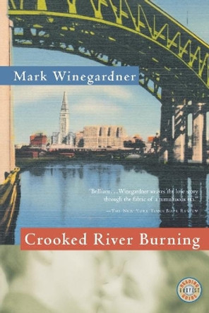 Crooked River Burning by Mark Winegardner 9780156014229