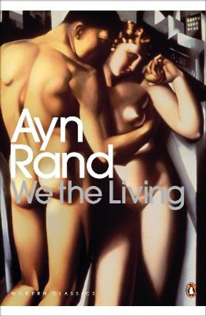 We the Living by Ayn Rand