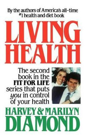 Living Health by Harvey Diamond 9780446512817