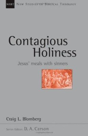 Contagious Holiness: Jesus' Meals with Sinners by Dr Craig L Blomberg 9780830826209