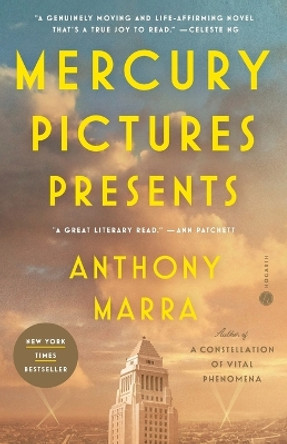 Mercury Pictures Presents: A Novel by Anthony Marra 9780451495211