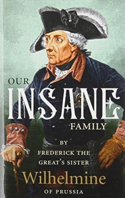 Our Insane Family by Wilhelmine 9780955350788