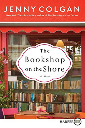 The Bookshop on the Shore by Jenny Colgan 9780062912374 The Bookshop on the Shore by Jenny Colgan 9780062912374