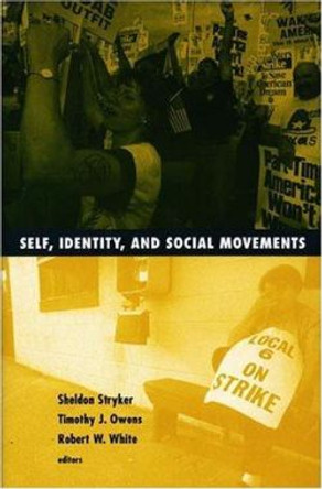 Self, Identity, and Social Movements by Sheldon Stryker 9780816634088