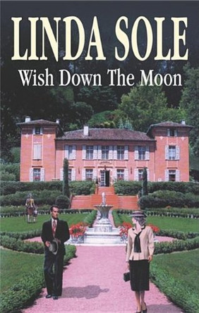 Wish Down the Moon by Linda Sole 9780727875693