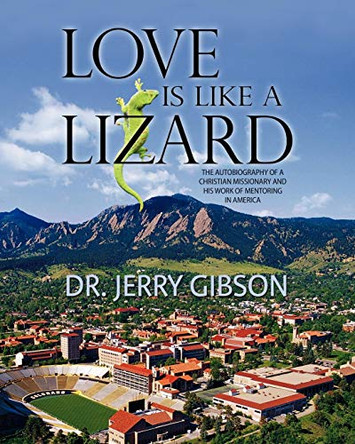 Love is Like a Lizard by Jerry Gibson 9780984652327