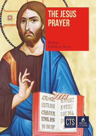 The Jesus Prayer by Bishop Kallistos Ware