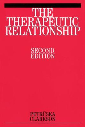 The Therapeutic Relationship by Petruska Clarkson