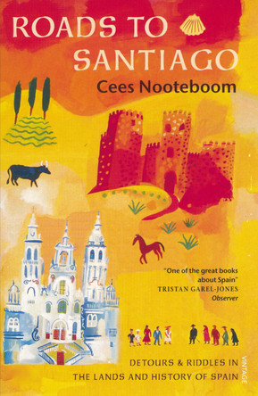 Roads To Santiago Cees Nooteboom 9781860464195