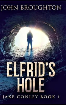 Elfrid's Hole by John Broughton 9781715349080