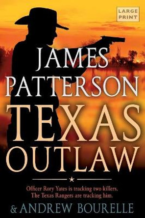 Texas Outlaw by James Patterson 9780316497947