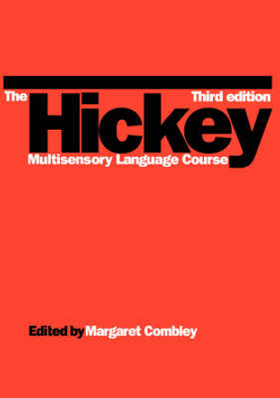 The Hickey Multisensory Language Course by Margaret Combley