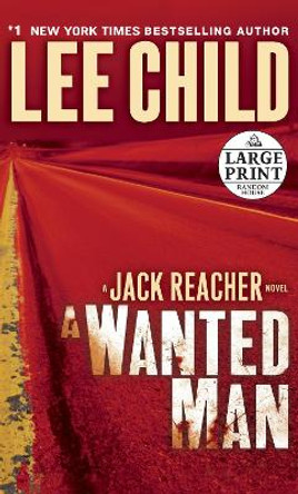 Large Print: Wanted Man by Lee Child 9780307990853