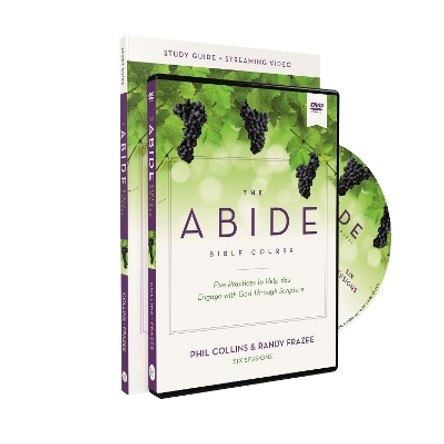 The Abide Bible Course Study Guide with DVD: Five Practices to Help You Engage with God Through Scripture by Phil Collins 9780310142652