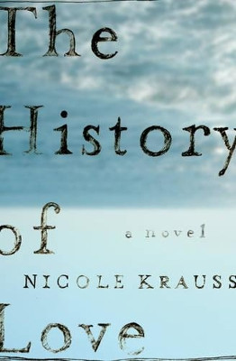 The History of Love: A Novel by Nicole Krauss 9780393060348