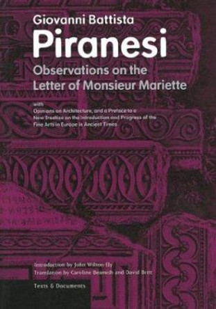 Observations on the Letter of Monsieur Mariette by Giovanni Battista Piranesi 9780892366361