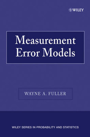 Measurement Error Models by Wayne A. Fuller 9780470095713