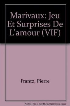 Marivaux: Jeu Et Surprises De L'amour by Pierre Frantz 9780729409964