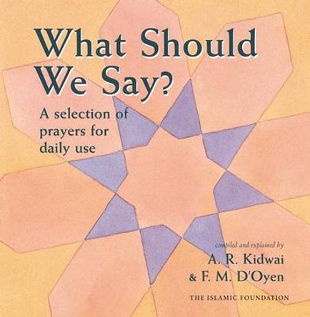 What Should We Say? by Dr. A. R. Kidwai 9780860372677