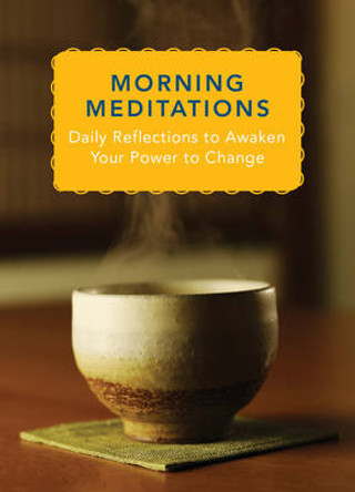 Morning Meditations: Daily Reflections to Awaken Your Power to Change by Norton Professional Books 9780393709469
