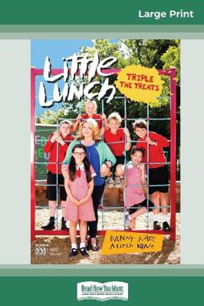 Tripple the Treats: Little Lunch Series (16pt Large Print Edition) by Danny Katz 9780369305169