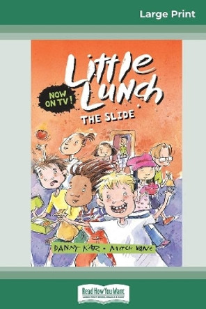 The Slide: Little Lunch Series (16pt Large Print Edition) by Danny Katz 9780369308559