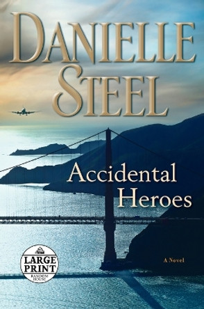 Accidental Heroes by Danielle Steel 9780525590378