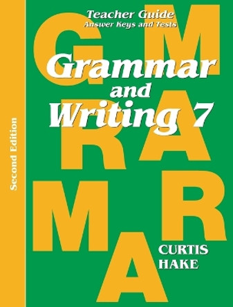 Grammar & Writing: Teacher Edition Grade 7 2nd Edition 2014 by Steck-Vaughn Company 9780544044319