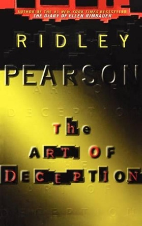 The Art of Deception by Ridley Pearson 9780786867240