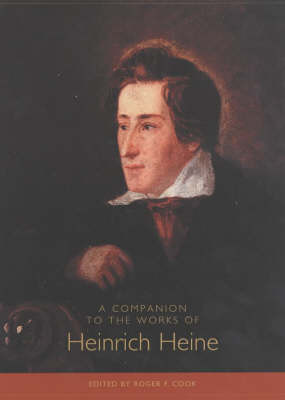 A Companion to the Works of Heinrich Heine by Roger F. Cook 9781571132079