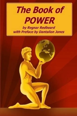 The Book of Power by Regnar Redbeard 9780557049882