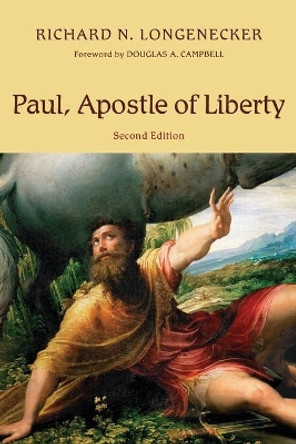 Paul, Apostle of Liberty by Richard N. Longenecker 9780802843029