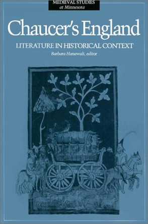Chaucer's England: Literature in Historical Context by Barbara A. Hanawalt 9780816620203