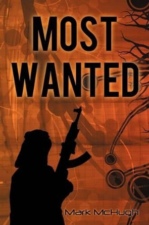 Most Wanted by Mark McHugh 9780595431403