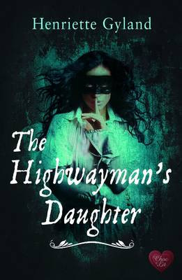 Highwayman's Daughter Henriette Gyland 9781781890714