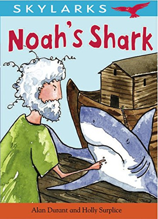 Skylarks: Noah's Shark by Alan Durant 9781783221851