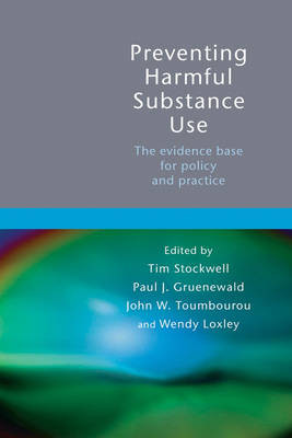 Preventing Harmful Substance Use: The evidence base for policy and practice by Tim Stockwell 9780470092286