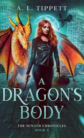 A Dragon's Body by A L Tippett 9780645573008