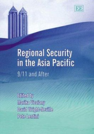 Regional Security in the Asia Pacific: 9/11 and After by Marika Vicziany 9781843768258