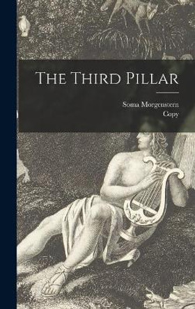 The Third Pillar by Soma 1890-1976 Morgenstern 9781013724862