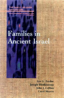 Families in Ancient Israel by Leo G. Perdue 9780664255671